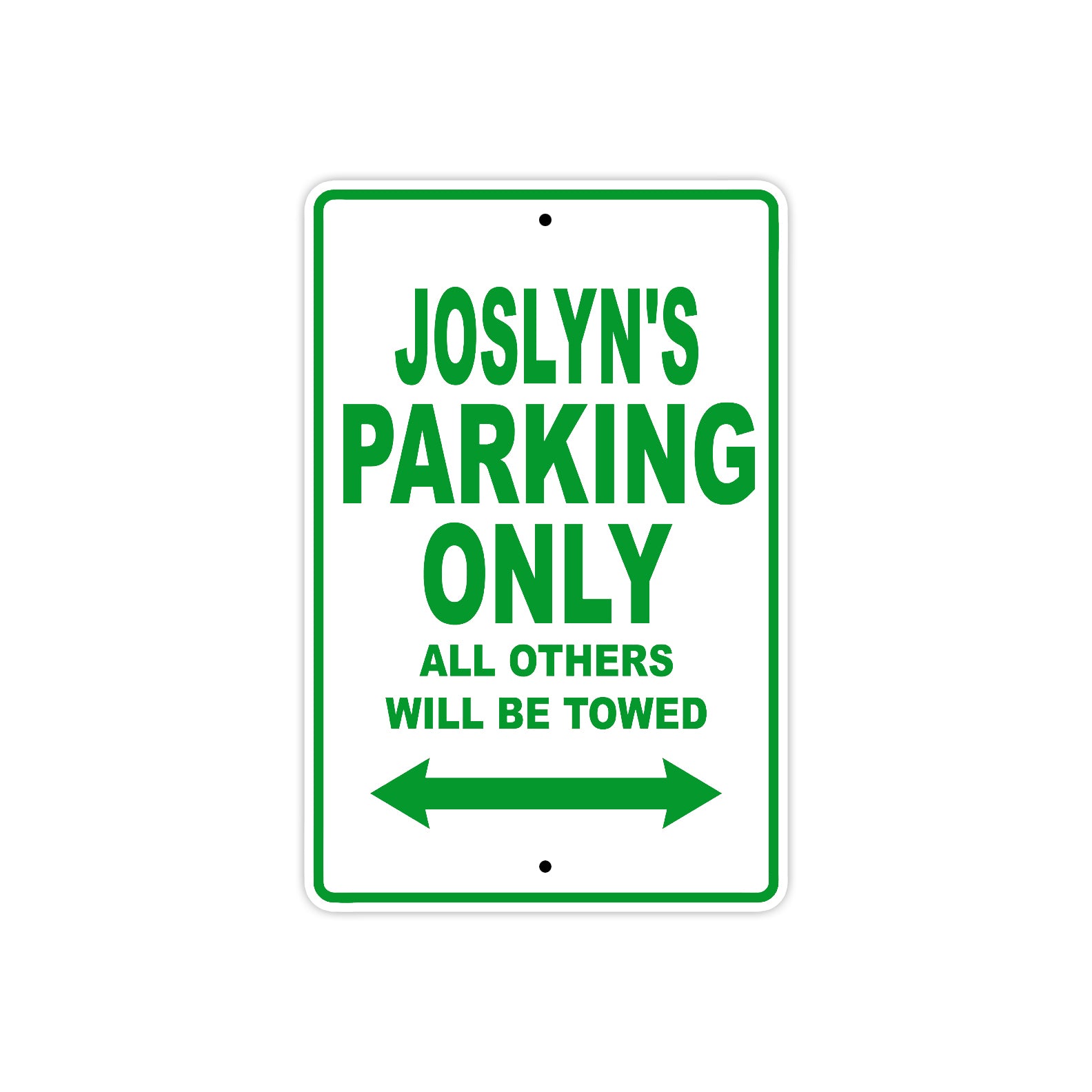 Joslyn's Name Parking Only All Others Will Be Towed Metal Sign Plate