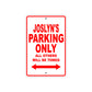 Joslyn's Name Parking Only All Others Will Be Towed Sign Plate
