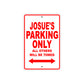 Josue's Name Parking Only All Others Will Be Towed Metal Sign Plate