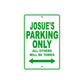 Josue's Name Parking Only All Others Will Be Towed Sign Plate