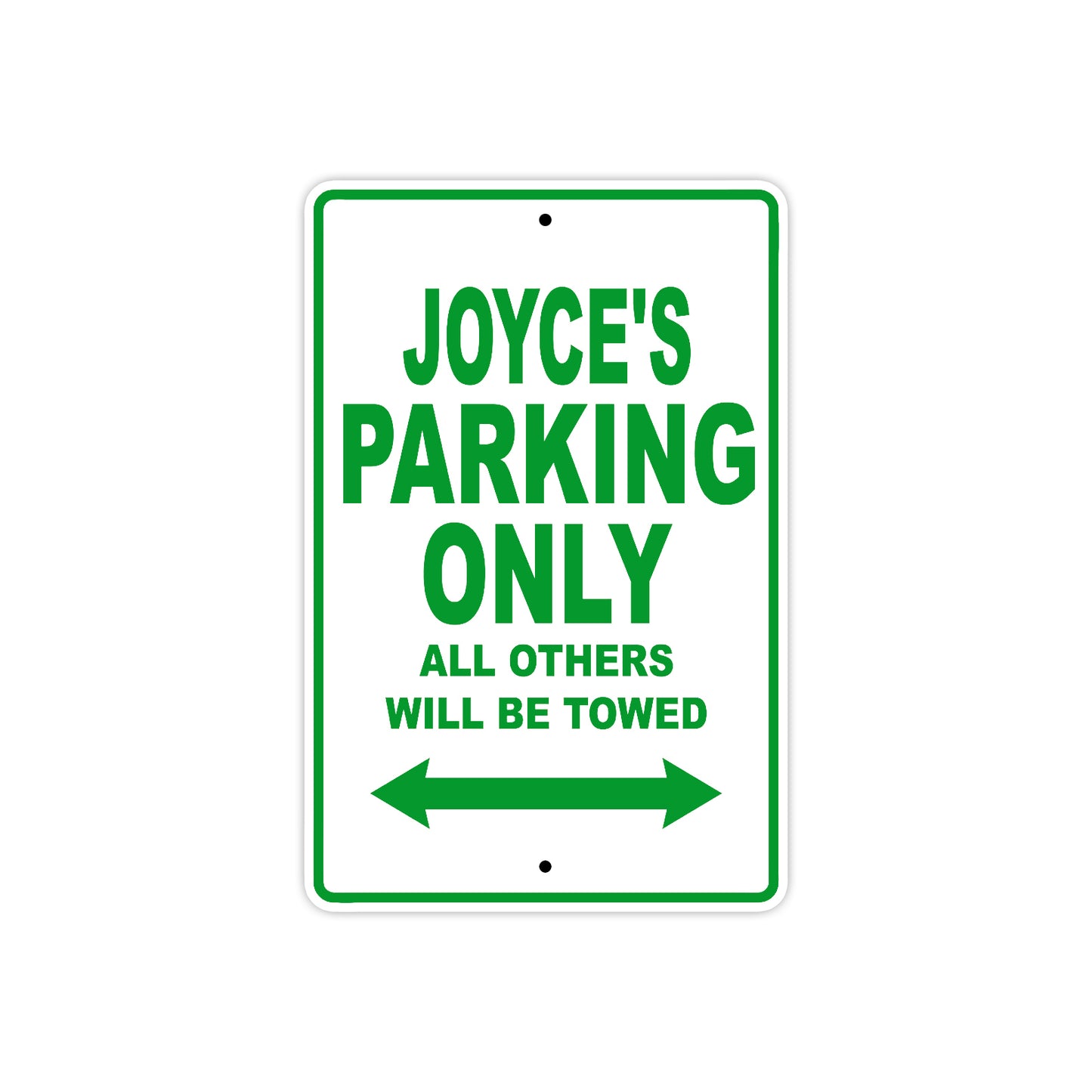 Joyce's Name Parking Only All Others Will Be Towed Metal Sign Plate