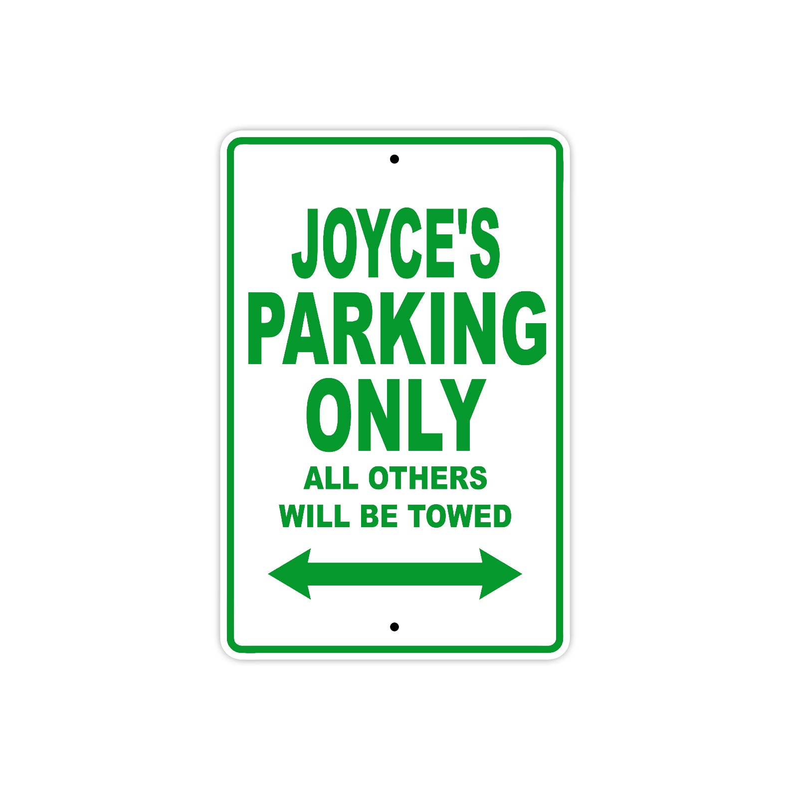 Joyce's Name Parking Only All Others Will Be Towed Metal Sign Plate