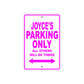 Joyce's Name Parking Only All Others Will Be Towed Sign