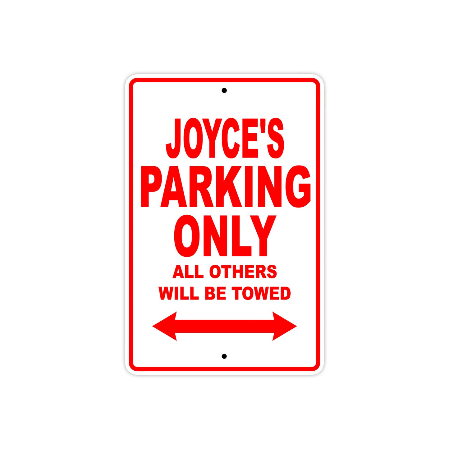 Joyce's Name Parking Only All Others Will Be Towed Sign Plate