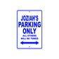 Joziah's Name Parking Only All Others Will Be Towed Sign