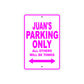 Juan's Name Parking Only All Others Will Be Towed Metal Sign  