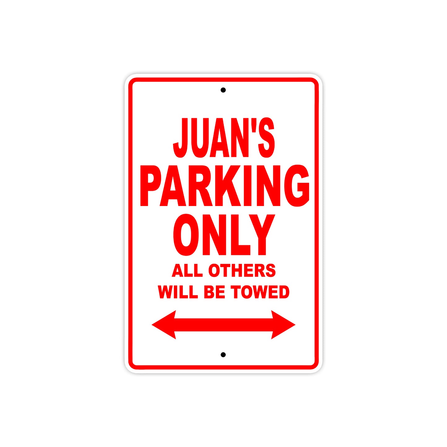 Juan's Name Parking Only All Others Will Be Towed Metal Sign Plate