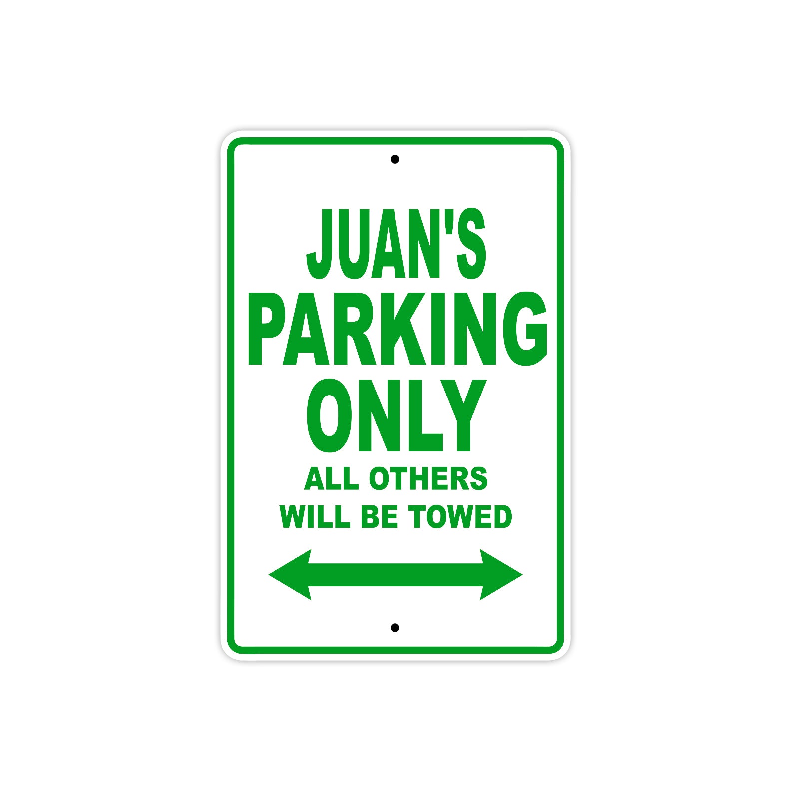 Juan's Name Parking Only All Others Will Be Towed Sign Plate