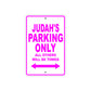 Judah's Name Parking Only All Others Will Be Towed Metal Sign 