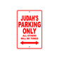 Judah's Name Parking Only All Others Will Be Towed Metal Sign Plate