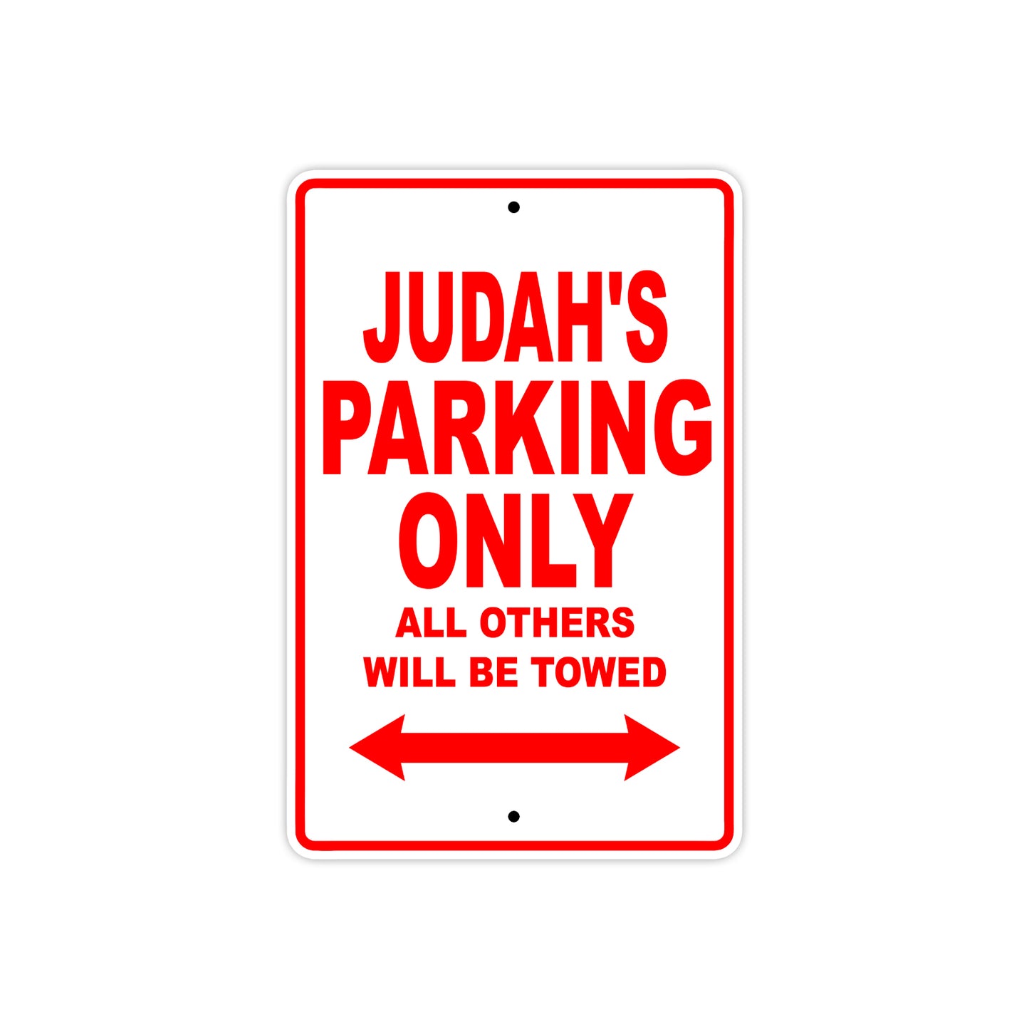 Judah's Name Parking Only All Others Will Be Towed Metal Sign Plate