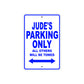 Jude's Name Parking Only All Others Will Be Towed Sign