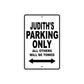 Judith's Name Parking Only All Others Will Be Towed Aluminum Sign
