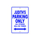 Judith's Name Parking Only All Others Will Be Towed Metal Sign