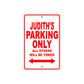 Judith's Name Parking Only All Others Will Be Towed Sign Plate