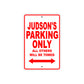 Judson's Name Parking Only All Others Will Be Towed Metal Sign Plate