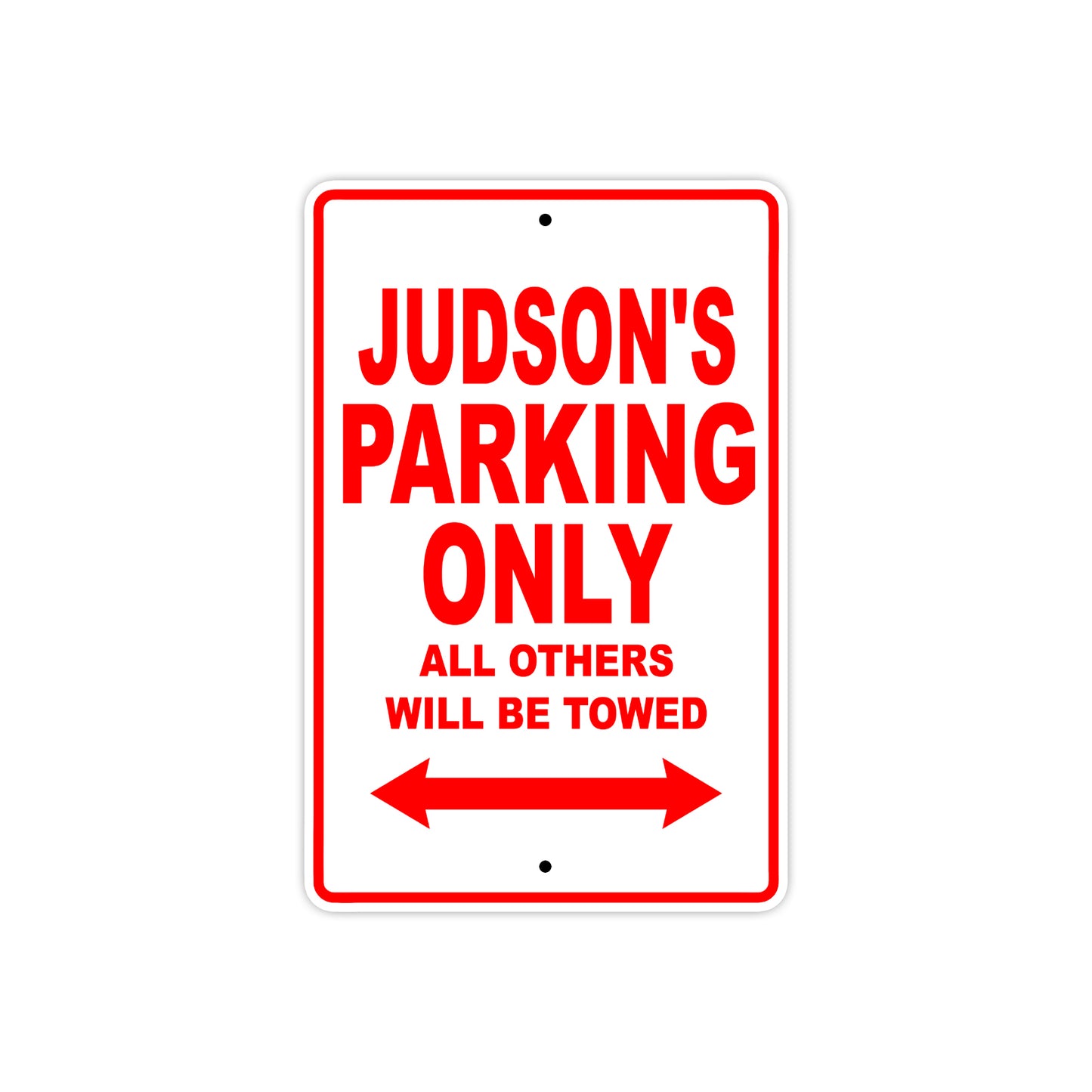 Judson's Name Parking Only All Others Will Be Towed Metal Sign Plate