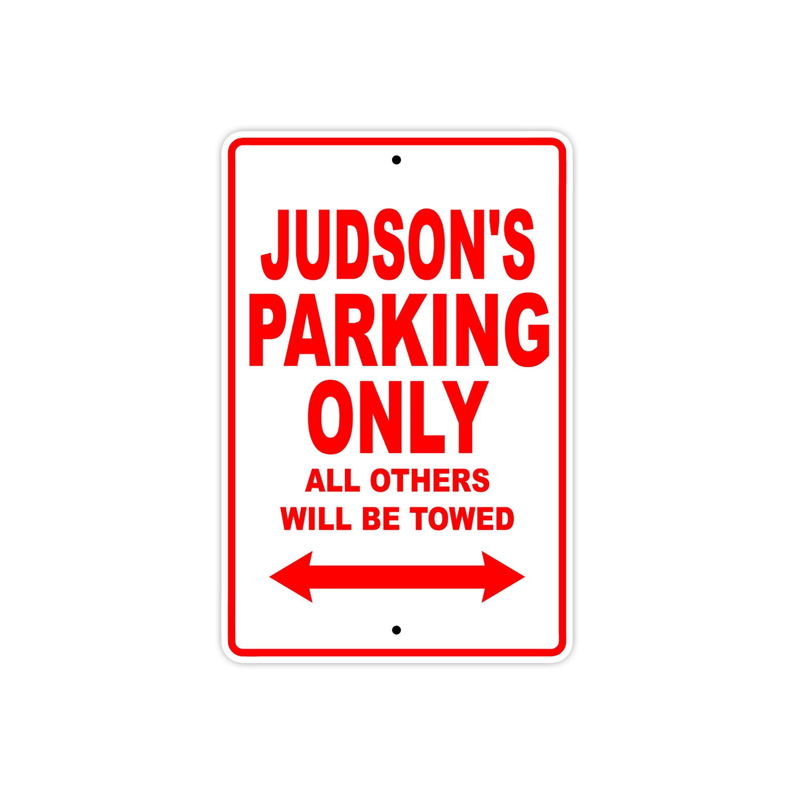 Judson's Name Parking Only All Others Will Be Towed Metal Sign Plate