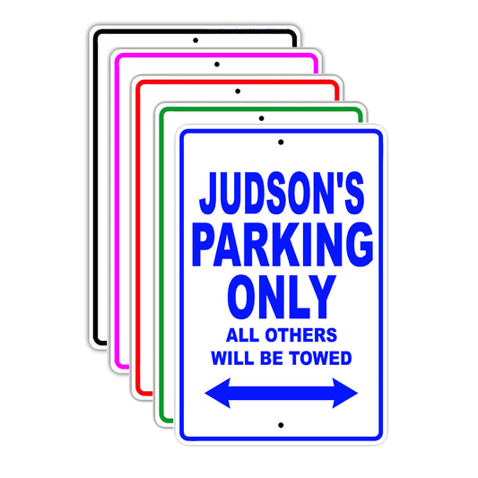 Judson's Name Parking Only All Others Will Be Towed Signs