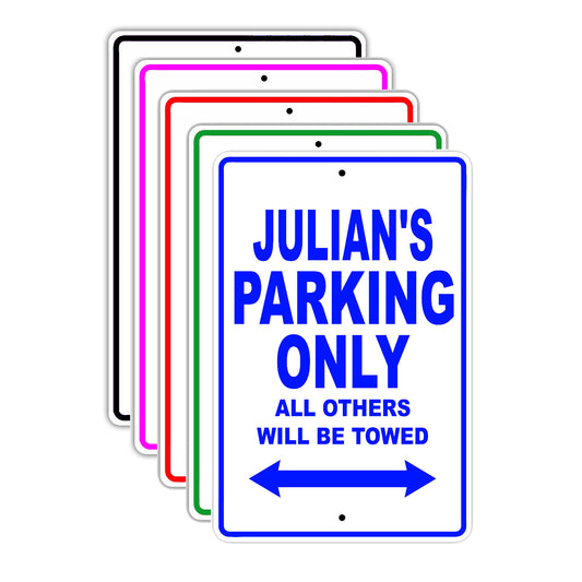 Julian's Name Parking Only All Others Will Be Towed Signs