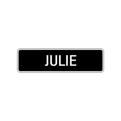 Julie Street Metal Sign  