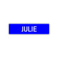 Julie Street Metal Sign Plate