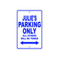 Julie's Name Parking Only All Others Will Be Towed Metal Sign  