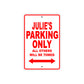 Julie's Name Parking Only All Others Will Be Towed Sign Plate