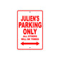 Julien's Name Parking Only All Others Will Be Towed Metal Sign Plate