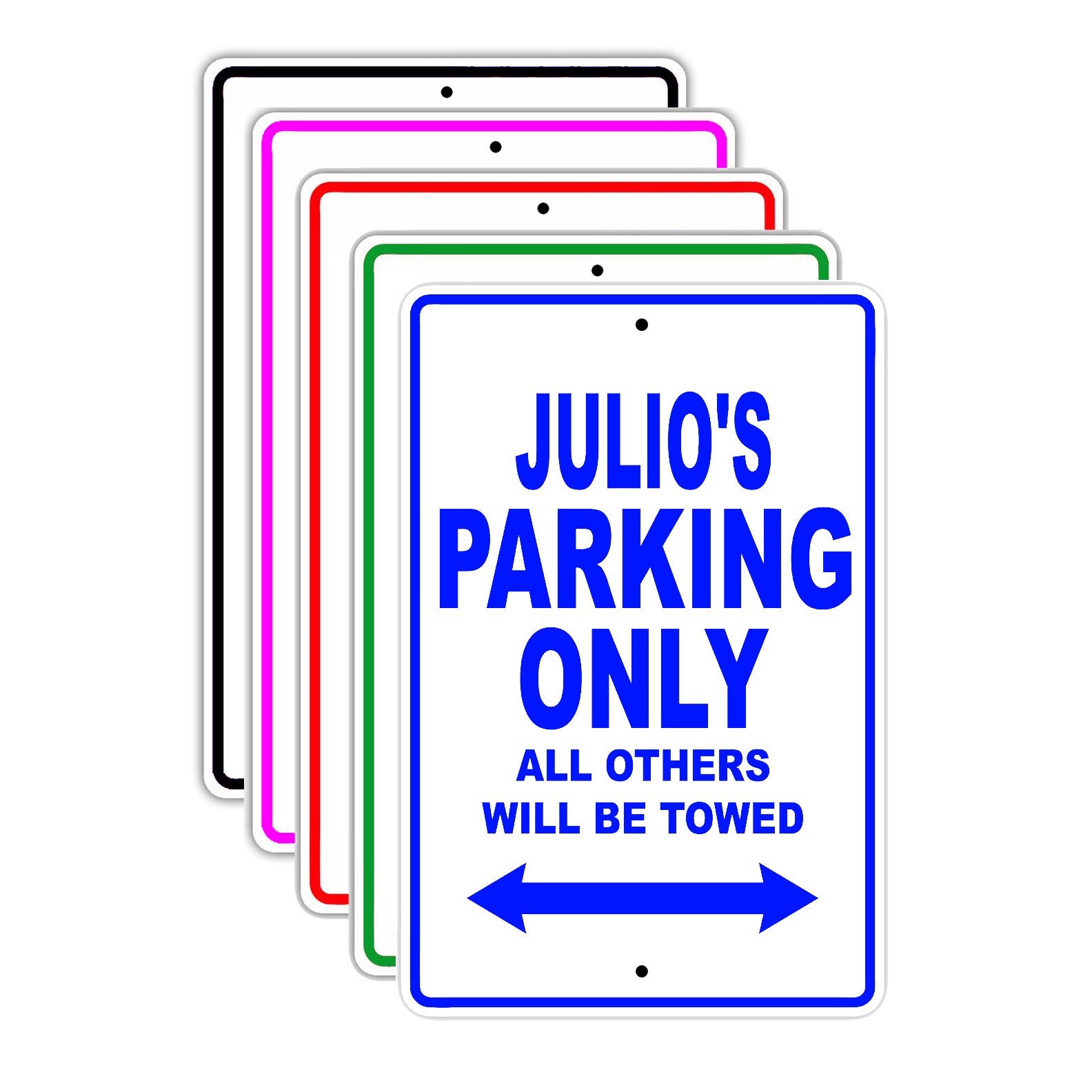 Julio's Name Parking Only All Others Will Be Towed Signs