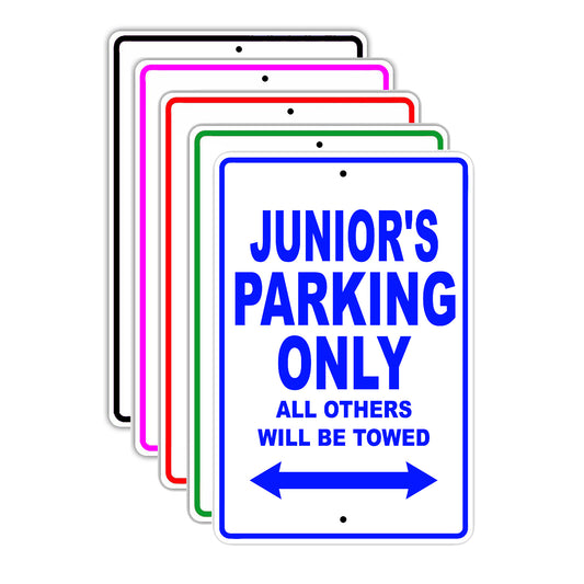 Junior's Name Parking Only All Others Will Be Towed Signs