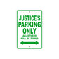 Justice's Name Parking Only All Others Will Be Towed Sign Plate