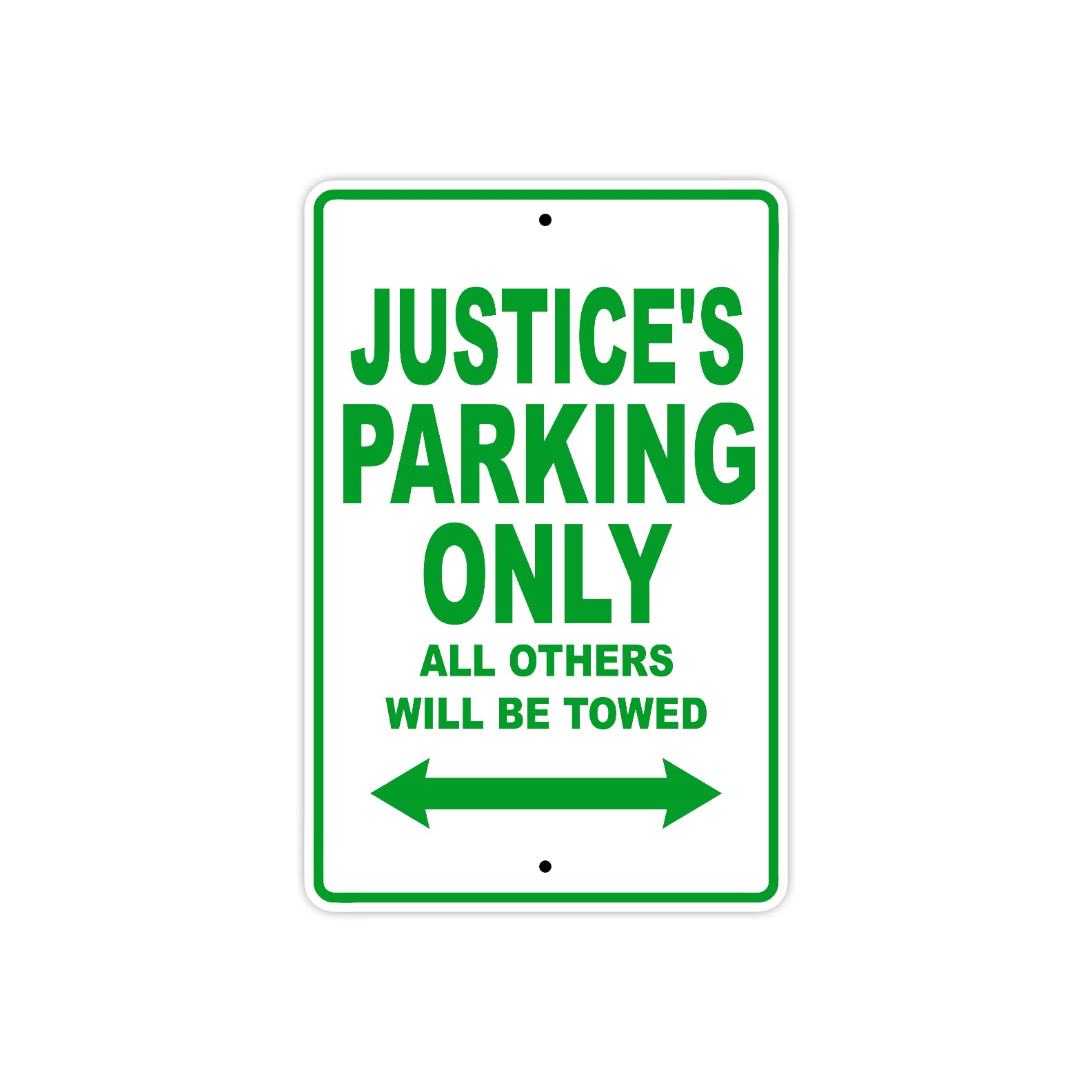 Justice's Name Parking Only All Others Will Be Towed Sign Plate