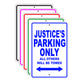 Justice's Name Parking Only All Others Will Be Towed Signs