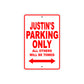 Justin's Name Parking Only All Others Will Be Towed Metal Sign Plate