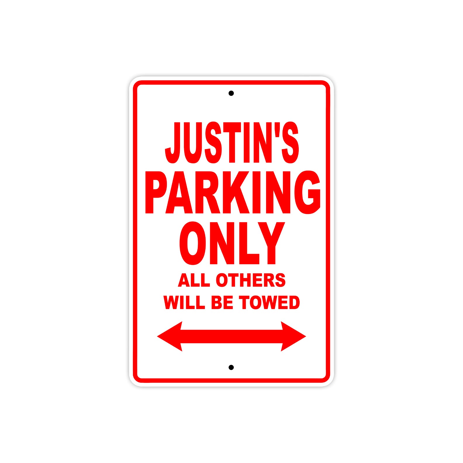 Justin's Name Parking Only All Others Will Be Towed Metal Sign Plate