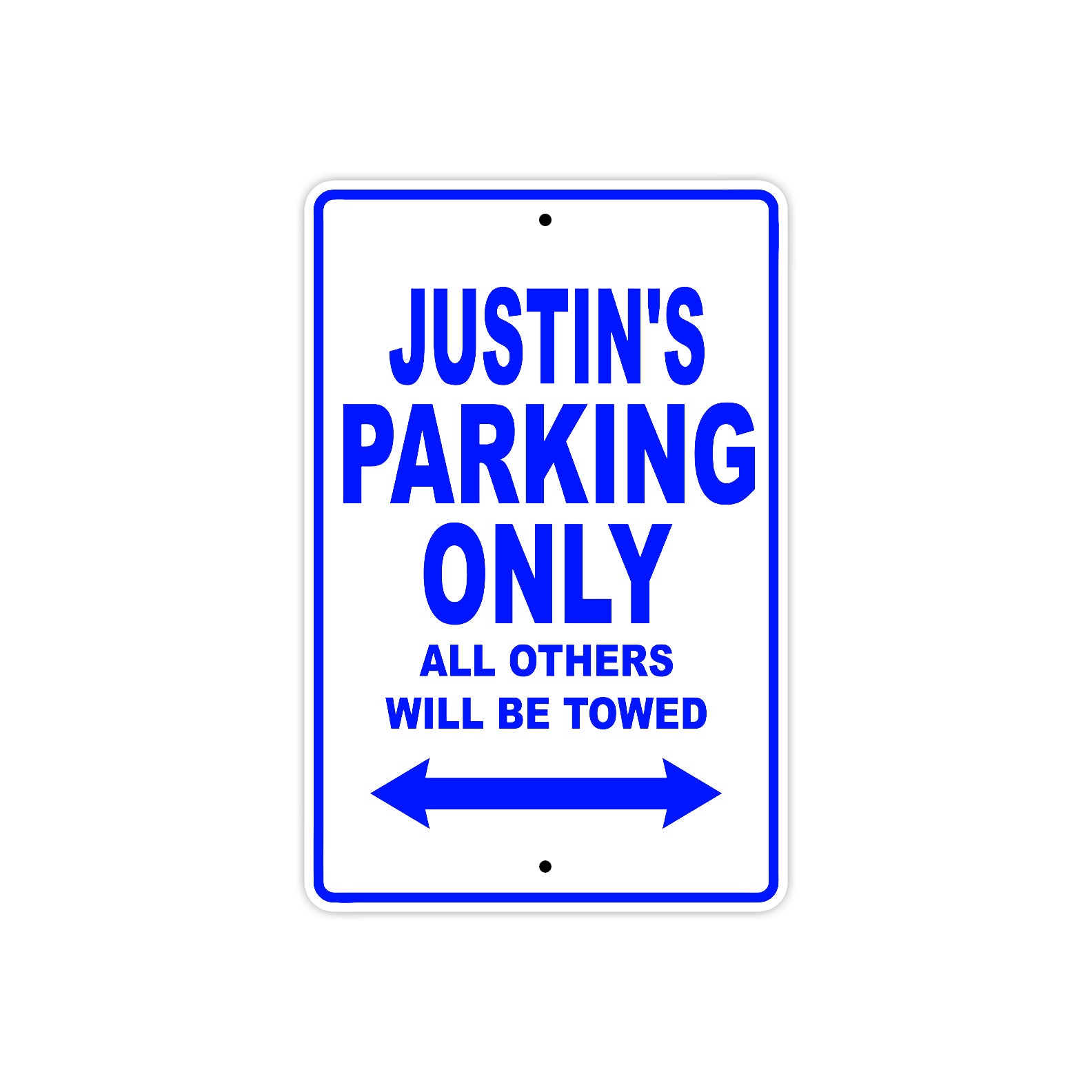 Justin's Name Parking Only All Others Will Be Towed Sign