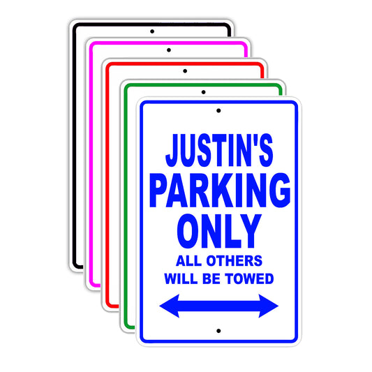 Justin's Name Parking Only All Others Will Be Towed Signs