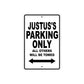 Justus's Name Parking Only All Others Will Be Towed Aluminum Sign  