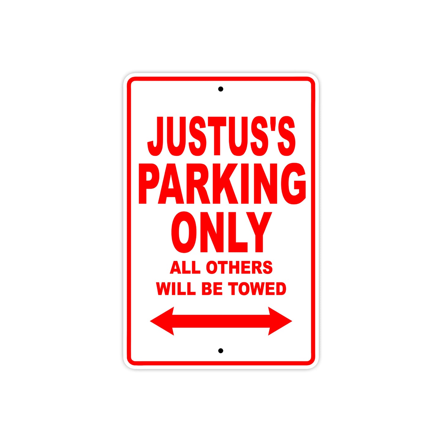 Justus's Name Parking Only All Others Will Be Towed Metal Sign Plate