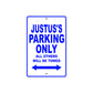 Justus's Name Parking Only All Others Will Be Towed Sign