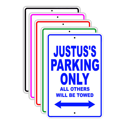Justus's Name Parking Only All Others Will Be Towed Signs