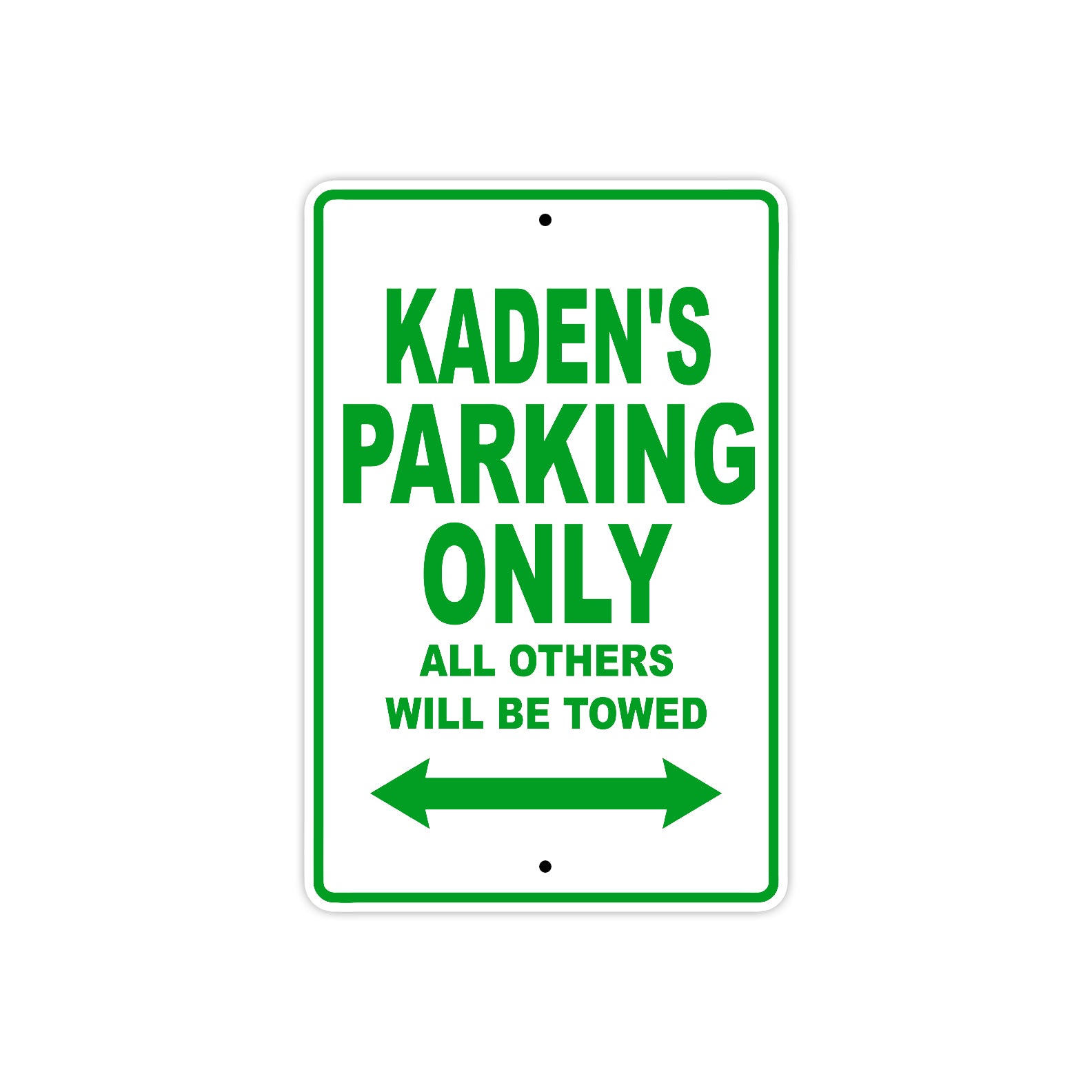 Kaden's Name Parking Only All Others Will Be Towed Sign Plate