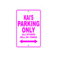 Kai's Name Parking Only All Others Will Be Towed Metal Sign  