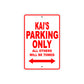 Kai's Name Parking Only All Others Will Be Towed Metal Sign Plate