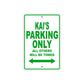 Kai's Name Parking Only All Others Will Be Towed Sign Plate