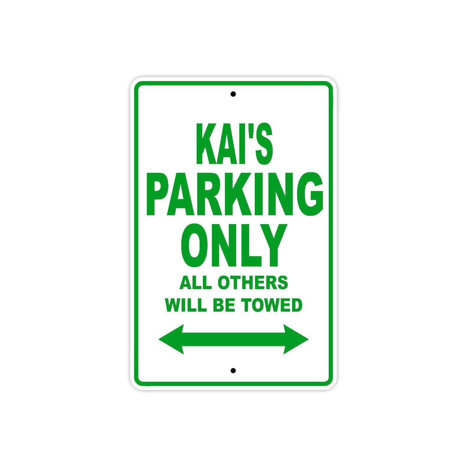 Kai's Name Parking Only All Others Will Be Towed Sign Plate