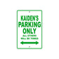 Kaiden's Name Parking Only All Others Will Be Towed Sign Plate