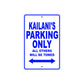 Kailani's Name Parking Only All Others Will Be Towed Metal Sign