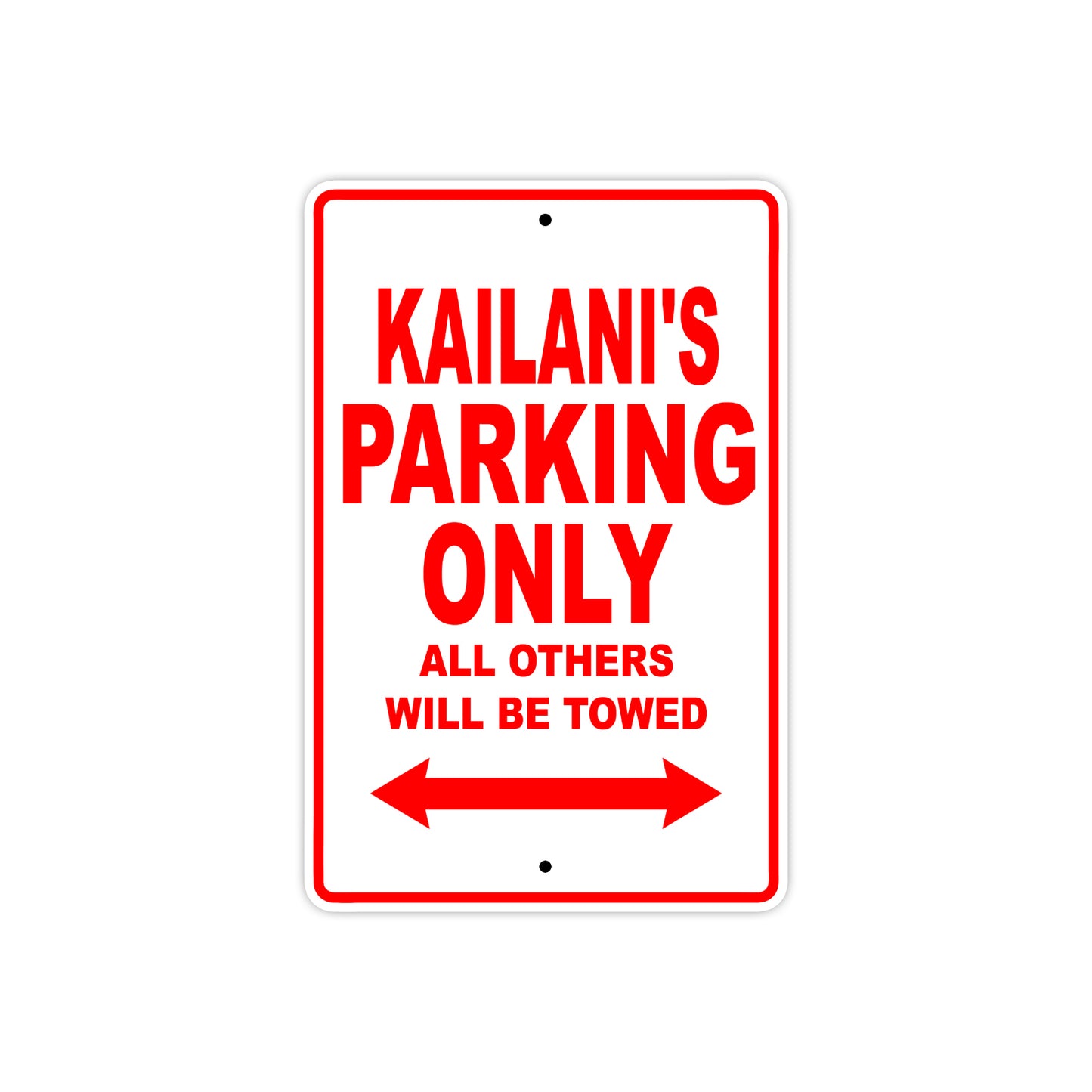 Kailani's Name Parking Only All Others Will Be Towed Sign Plate